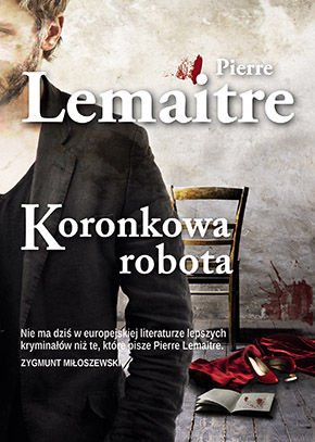 Koronkowa robota - Pierre Lemaitre - Koronkowa robota - Pierre Lemaitre.jpg