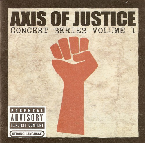 Axis of Justice - Concert Series, Volume 1 - Front.jpg