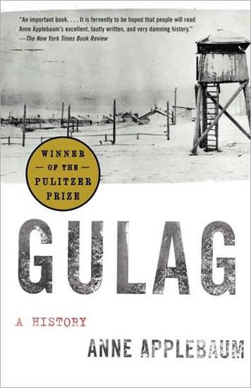 Gulag_ A History - Anne Applebaum - Anne Applebaum - Gulag_ A History v5.0.jpg