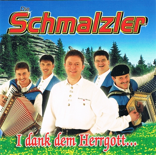 Die Schmalzler - 2005 - I dank dem Herrgott - front 2.jpg