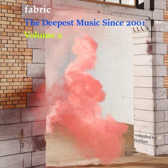 V.A. - Fabric  The Deepest Music Since 2001 Volume 2 2018 - Folder.jpg