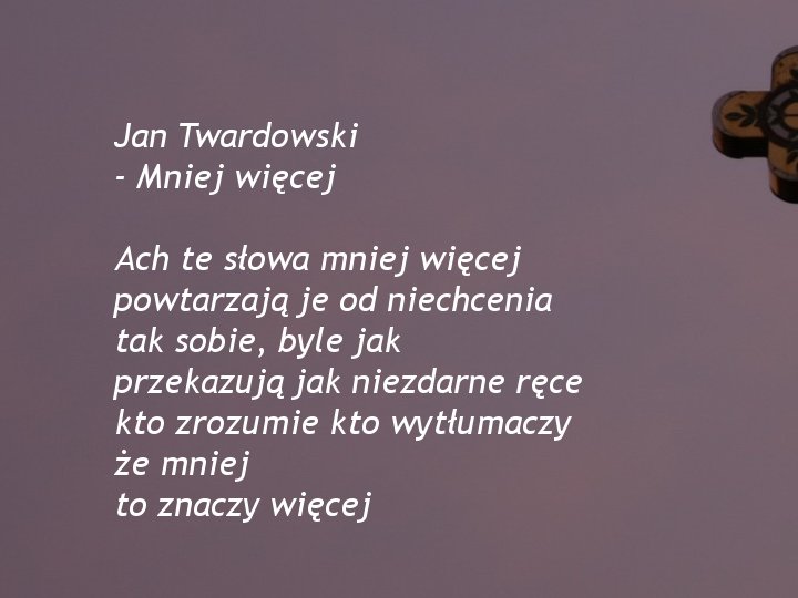 Ks.Jan Twardowski-krzyż - ks. Jan Twardowski - Mniej więcej.jpg