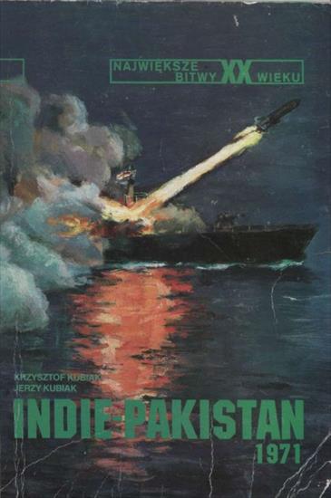 Najwieksze Bitwy XX wieku - Największe Bitwy XX Wieku - Indie - Pakistan 1971.jpg