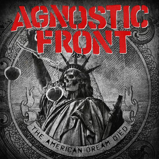 Agnostic Front - The American Dream Died 2015 - Cover.jpg