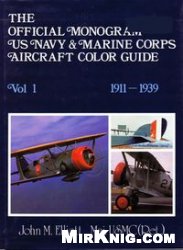 Wydawnictwa obcojęzyczne - Official Monogram US Navy  Marine Corps Aircraft Color Guide Vol.1 1911-1939.jpg