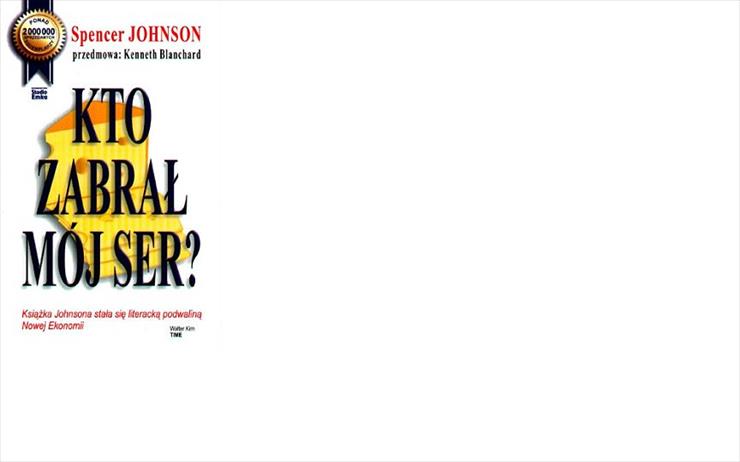 02. Spencer Johnson - Kto zabrał mój ser - Spencer Johnson - Kto zabrał mój ser.png