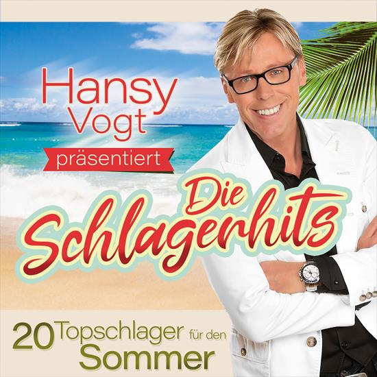 2020 - VA - Hansy Vogt prsentiert - Die Schlagerhits 20 Topschlager fr den Sommer - Front.png