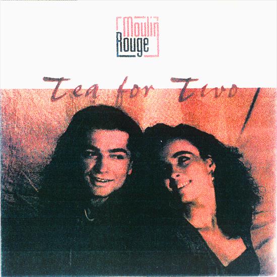 Moulin Rouge - Tea For Two 1990 - Moulin Rouge - Tea For Two front.jpg