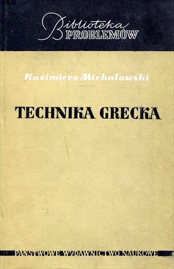 Historia powszechna-  unikatowe książki - Michałowski K. - Technika grecka.JPG