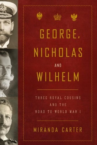 George, Nicholas and Wilhelm_ T... - Miranda Carter - George, Nicholas and Wilhelm_ _r I v5.0.jpg