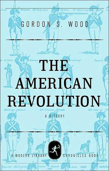 The American Revolution_ A History - Gordon S. Wood - Gordon S. Wood - The American Revolution_ A History v5.0.jpg