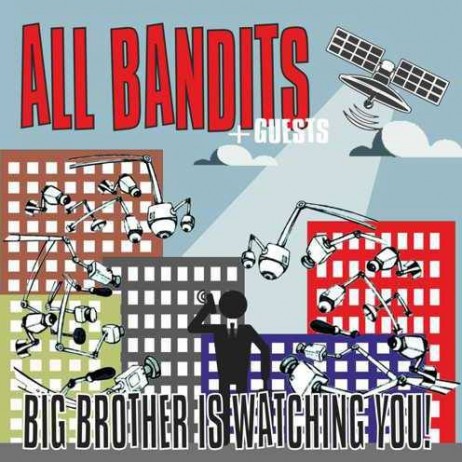 ALL BANDITS  BIG BROTHER IS WATCHING YOU EP 2014 - All Bandits_ab-462x462.jpg