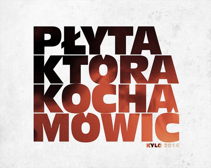BitT 2015 2 - Kylo - Płyta Która Kocha Mówić 2014.jpg