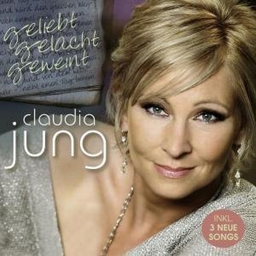 Claudia Jung - Geliebt Gelacht Geweint Best Of Deluxe Edition2010 - Klaudia Jung.jpg